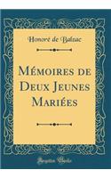 Mï¿½moires de Deux Jeunes Mariï¿½es (Classic Reprint)