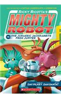 Ricky Ricotta's Mighty Robot vs. the Jurassic Jackrabbits from Jupiter: (Ricky Ricotta)