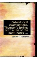 Oxford Local Examinations. Thomson's Spring