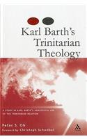 Karl Barth's Trinitarian Theology: A Study of Karl Barth's Analogical Use of the Trinitarian Relation