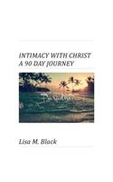 Intimacy With Christ A 90 Day Journey