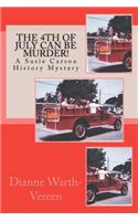4th Of July Can Be MURDER!