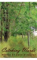 Catching Words Poetry By Ronald Judson