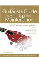The Guitarist's Guide to Set-Up & Maintenance