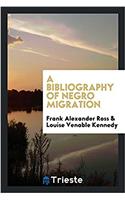 Bibliography of Negro Migration