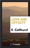 Love and loyalty