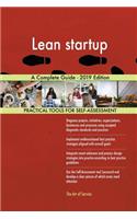 Lean startup A Complete Guide - 2019 Edition