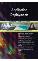 Application Deployments A Complete Guide - 2019 Edition