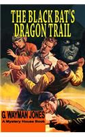 The Black Bat's Dragon Trail