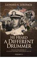 He Heard A Different Drummer Volume II