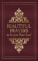 Beautiful Prayers to Inspire Your Soul