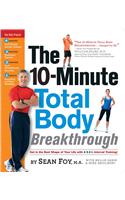 The 10-Minute Total Body Breakthrough