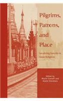 Pilgrims, Patrons, and Place