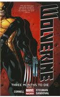 Wolverine: Three Months to Die Book 1