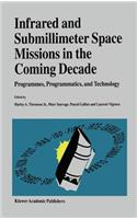 Infrared and Submillimeter Space Missions in the Coming Decade
