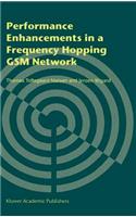 Performance Enhancements in a Frequency Hopping GSM Network