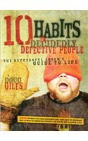 10 Habits of Decidedly Defective People