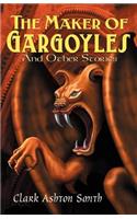 The Maker of Gargoyles and Other Stories