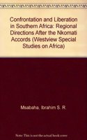 Confrontation And Liberation In Southern Africa