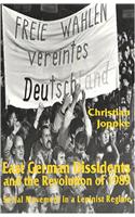 East German Dissidents and the Revolution of 1989