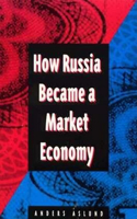 How Russia Became a Market Economy