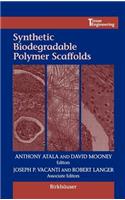 Synthetic Biodegradable Polymer Scaffolds