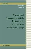 Control Systems with Actuator Saturation