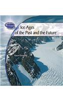 Ice Ages of the Past and the Future