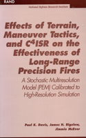 Effects of Terrain, Maneuver Tactics, and C4isr on the Effectiveness of Long-Range Precision Fires