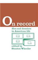 On Record: Files and Dossiers in American Life