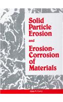 Solid Particle Erosion and Erosion-Corrosion of Materials