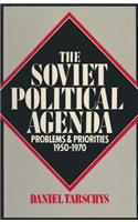 The Soviet Political Agenda: Problems & Priorities, 1950-1970