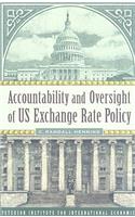 Accountability and Oversight of US Exchange Rate Policy