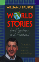 World of Stories for Preachers and Teachers