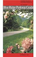 Blue Ridge Parkway Guide Volume 2: Grandfather Mountain to Great Smoky Mountains National Park 291.9-469 Miles