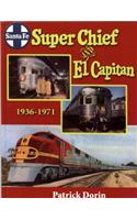 Santa Fe Super Chief and El Capitan 1936-1971