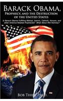Barack Obama, Prophecy, and the Destruction of the United States