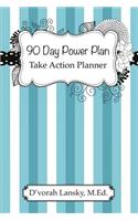 90 Day Power Plan