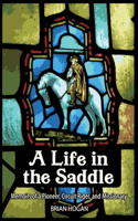 Life in the Saddle