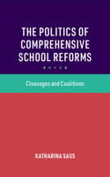 Politics of Comprehensive School Reforms