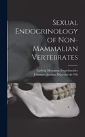 Sexual Endocrinology of Non-mammalian Vertebrates