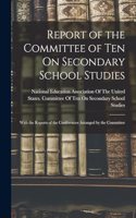 Report of the Committee of Ten On Secondary School Studies