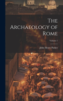 Archaeology of Rome; Volume 1