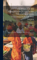 Journal Of An Expedition To Explore The Course And Termination Of The Niger