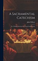 Sacramental Catechism