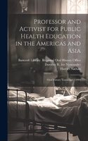 Professor and Activist for Public Health Education in the Americas and Asia