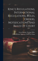 King's Regulations, International Regulations, Rules, Orders, Notifications And Rules Of Court