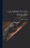 Les Armes Et Les Armures