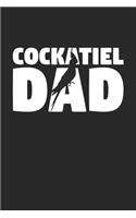 Cockatiel Dad Cockatiel Notebook - Gift for Animal Lovers - Cockatiel Journal