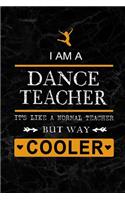 I am a Dance Teacher: Dance Teacher Appreciation Gift: Blank Lined 6x9 Black Marble Granite Cover Notebook, Journal, Perfect Graduation Year End, or a gratitude Gift for 